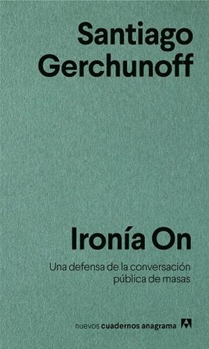 IRONÍA ON | 9788433916266 | GERCHUNOFF, SANTIAGO | Llibreria La Gralla | Librería online de Granollers