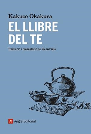 LLIBRE DEL TE, EL | 9788417214548 | OKAKURA, KAKUZO | Llibreria La Gralla | Librería online de Granollers