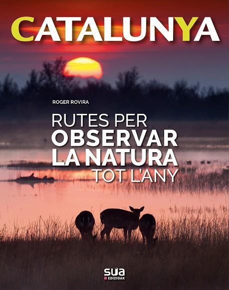RUTES PER OBSERVAR LA NATURA TOT L'ANY  | 9788482166773 | ROVIRA, ROGER | Llibreria La Gralla | Librería online de Granollers