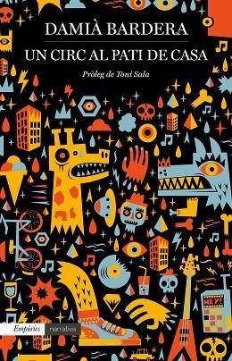 UN CIRC AL PATI DE CASA | 9788417016739 | BARDERA, DAMIÀ | Llibreria La Gralla | Librería online de Granollers