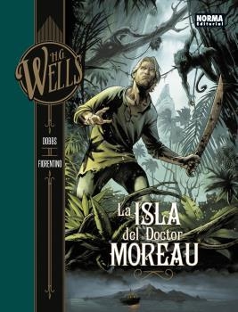 H.G WELLS 4. LA ISLA DEL DOCTOR MOREAU | 9788467934434 | DOBBS - MOREAU | Llibreria La Gralla | Librería online de Granollers