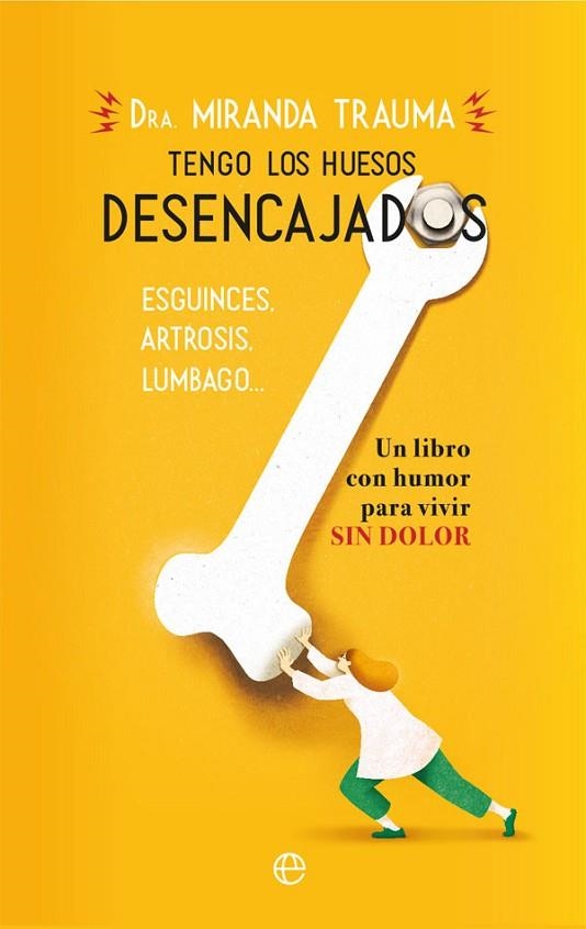 TENGO LOS HUESOS DESENCAJADOS | 9788491644873 | TRAUMA, MIRANDA | Llibreria La Gralla | Librería online de Granollers