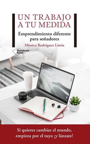 UN TRABAJO A TU MEDIDA | 9788417622206 | RODRÍGUEZ LIMIA, MÒNICA | Llibreria La Gralla | Librería online de Granollers