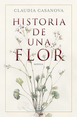 HISTORIA DE UNA FLOR | 9788466664646 | CASANOVA, CLAUDIA | Llibreria La Gralla | Llibreria online de Granollers