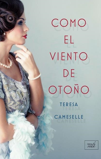 COMO EL VIENTO DE OTOÑO | 9788416973415 | CAMESELLE, TERESA | Llibreria La Gralla | Librería online de Granollers