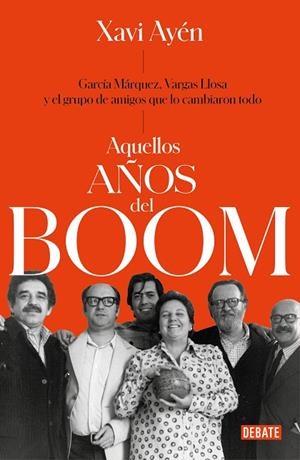 AQUELLOS AÑOS DEL BOOM | 9788499929118 | AYÉN, XAVI | Llibreria La Gralla | Librería online de Granollers