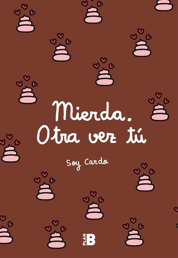MIERDA, OTRA VEZ TÚ | 9788417001599 | SOY CARDO | Llibreria La Gralla | Librería online de Granollers