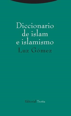 DICCIONARIO DE ISLAM E ISLAMISMO | 9788498797473 | GÓMEZ, LUZ | Llibreria La Gralla | Librería online de Granollers