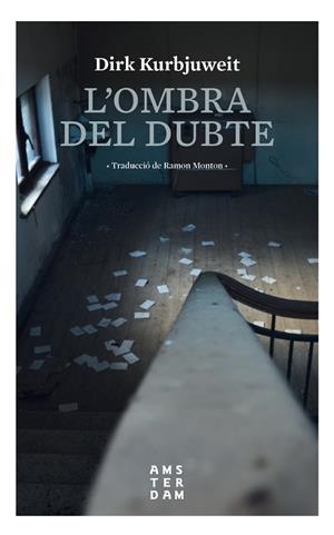 OMBRA DEL DUBTE, L' | 9788416743704 | KURBJUWEIT, DIRK | Llibreria La Gralla | Librería online de Granollers