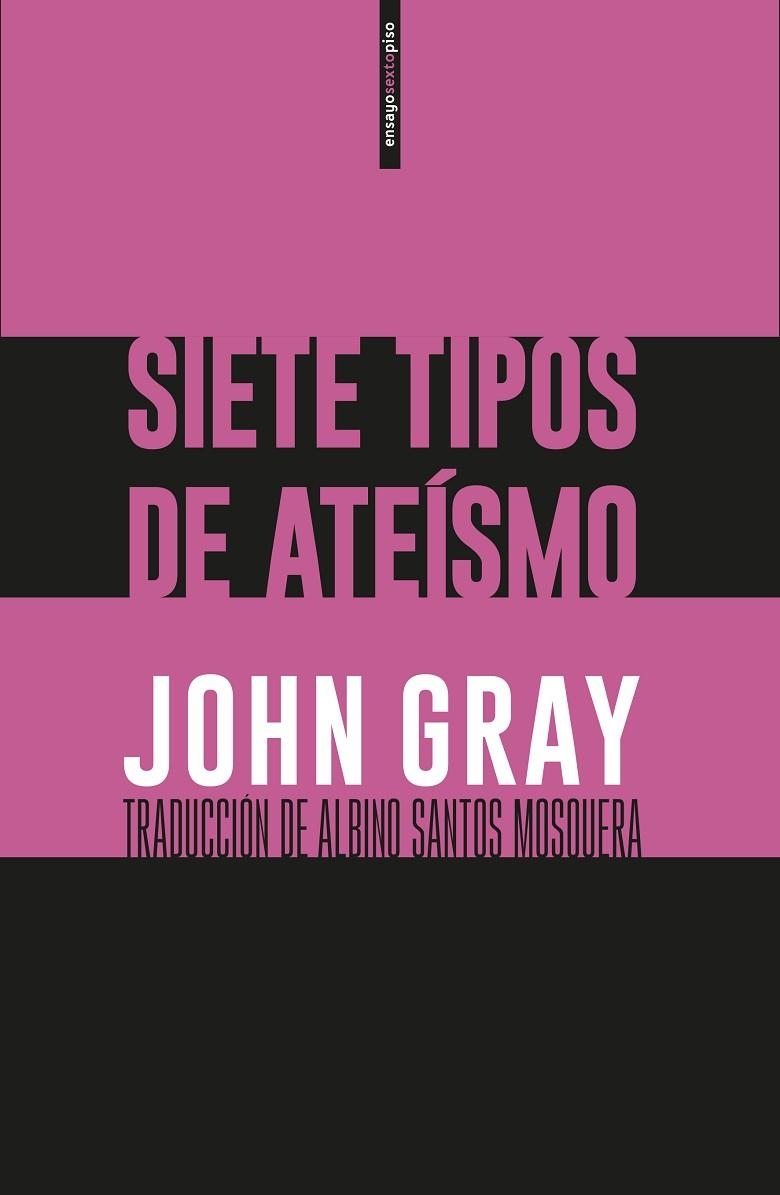 SIETE TIPOS DE ATEÍSMO | 9788416677764 | GRAY, JOHN | Llibreria La Gralla | Llibreria online de Granollers