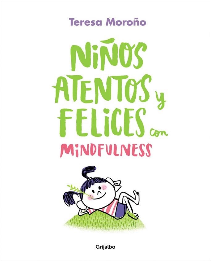 NIÑOS ATENTOS Y FELICES CON MINDFULNESS | 9788417338220 | MOROÑO, TERESA | Llibreria La Gralla | Librería online de Granollers