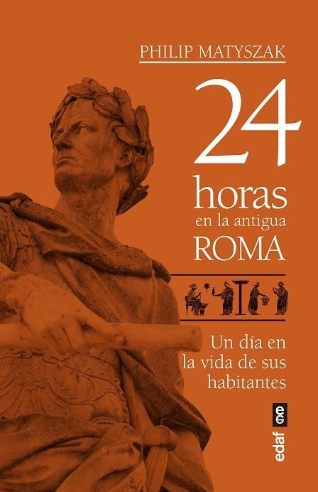 24 HORAS EN LA ANTIGUA ROMA | 9788441439221 | MATYSZAK, PHILIP | Llibreria La Gralla | Llibreria online de Granollers