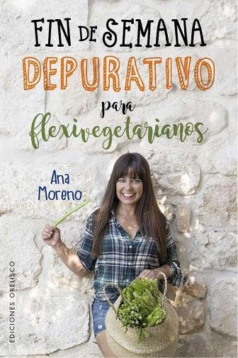 FIN DE SEMANA DEPURATIVO PARA FLEXIVEGETARIANOS | 9788491114154 | MORENO DÍAZ, ANA BEATRIZ | Llibreria La Gralla | Llibreria online de Granollers
