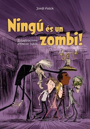NINGÚ ÉS UN ZOMBI | 9788448947132 | FOLCK, JORDI | Llibreria La Gralla | Librería online de Granollers