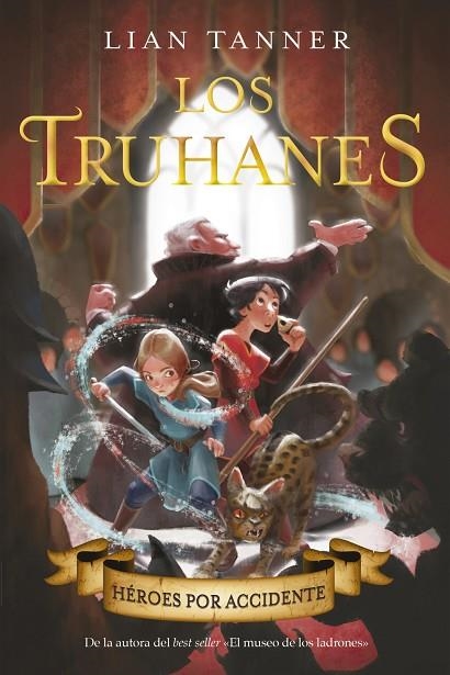 TRUHANES, LOS  1. HÉROES POR ACCIDENTE | 9788469848708 | TANNER, LIAN | Llibreria La Gralla | Librería online de Granollers