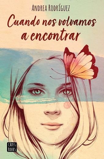 CUANDO NOS VOLVAMOS A ENCONTRAR | 9788408201304 | RODRÍGUEZ, ANDREA | Llibreria La Gralla | Librería online de Granollers