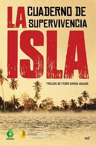 ISLA, LA. CUADERNO DE SUPERVIVENCIA | 9788427044821 | SHINE/ATRESMEDIA | Llibreria La Gralla | Llibreria online de Granollers