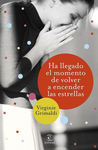 HA LLEGADO EL MOMENTO DE VOLVER A ENCENDER LAS ESTRELLAS | 9788467054781 | GRIMALDI, VIRGINIE | Llibreria La Gralla | Llibreria online de Granollers