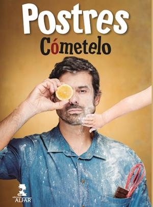 POSTRES DE CÓMETELO, LOS | 9788478987856 | SÁNCHEZ GUTIÉRREZ, ENRIQUE | Llibreria La Gralla | Librería online de Granollers