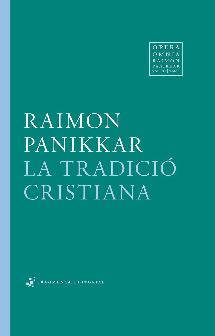 TRADICIÓ CRISTIANA, LA  | 9788415518846 | PANIKKAR ALEMANY, RAIMON | Llibreria La Gralla | Llibreria online de Granollers