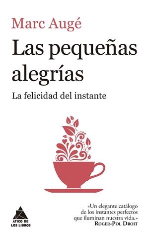 PEQUEÑAS ALEGRÍAS, LAS | 9788416222957 | AUGÉ, MARC | Llibreria La Gralla | Llibreria online de Granollers