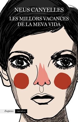MILLORS VACANCES DE LA MEVA VIDA, LES | 9788417016784 | CANYELLES, NEUS | Llibreria La Gralla | Librería online de Granollers