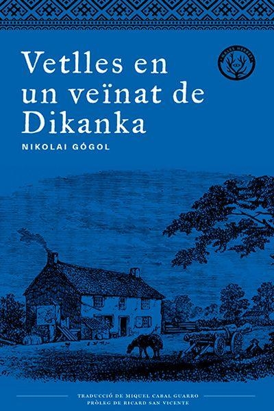VETLLES EN UN VEÏNAT DE DIKANKA | 9788494917042 | GÓGOL, NIKOLAI | Llibreria La Gralla | Librería online de Granollers