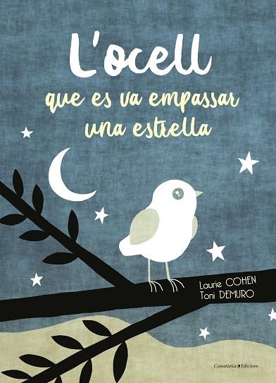 OCELL QUE ES VA EMPASSAR UNA ESTRELLA, L' | 9788490347911 | COHEN, LAURIE | Llibreria La Gralla | Llibreria online de Granollers