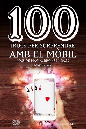 100 TRUCS PER SORPRENDRE AMB EL MÒBIL | 9788490347935 | ESCARRÉ CABRÉ, GERARD | Llibreria La Gralla | Llibreria online de Granollers