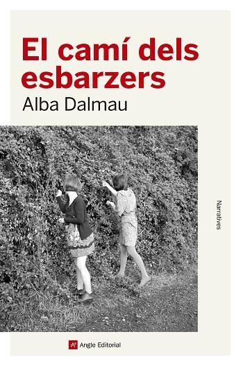 CAMÍ DELS ESBARZERS, EL  | 9788417214562 | DALMAU, ALBA | Llibreria La Gralla | Librería online de Granollers