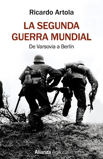 SEGUNDA GUERRA MUNDIAL, LA  | 9788491813620 | ARTOLA, RICARDO | Llibreria La Gralla | Llibreria online de Granollers