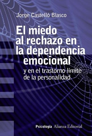 MIEDO AL RECHAZO EN LA DEPENDENCIA EMOCIONAL, EL  | 9788491813637 | CASTELLÓ BLASCO, JORGE | Llibreria La Gralla | Librería online de Granollers