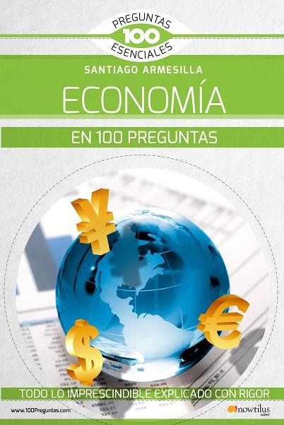 ECONOMÍA EN 100 PREGUNTAS, LA  | 9788499679990 | ARMESILLA CONDE, SANTIAGO JAVIER | Llibreria La Gralla | Llibreria online de Granollers