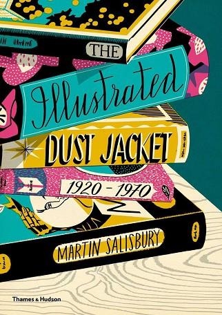 THE ILLUSTRATED DUST JACKET 1920-1970 | 9780500519134 | SALISBURY, MARTIN | Llibreria La Gralla | Llibreria online de Granollers