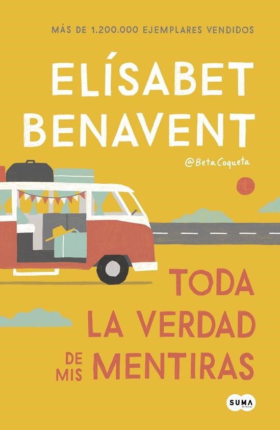 TODA LA VERDAD DE MIS MENTIRAS | 9788491291893 | BENAVENT, ELÍSABET | Llibreria La Gralla | Llibreria online de Granollers