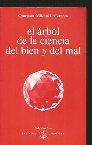ARBOL DE LA CIENCIA DEL BIEN Y DEL MAL | 9782855663050 | AIVANHOV, OMRAAM MIKHAEL | Llibreria La Gralla | Librería online de Granollers