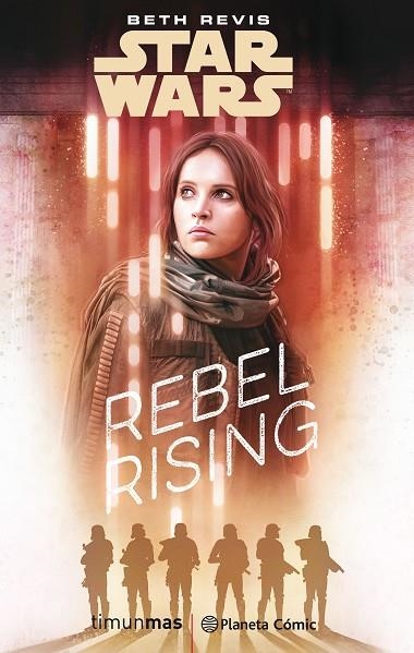 STAR WARS: ROGUE ONE REBEL RISING  | 9788491730101 | REVIS, BETH | Llibreria La Gralla | Llibreria online de Granollers