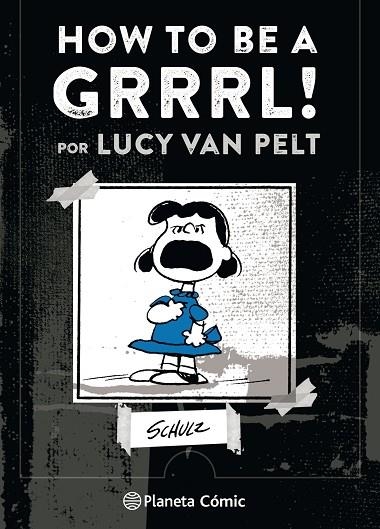 HOW TO BE A GRRRRRL | 9788491737414 | M. SCHULZ, CHARLES | Llibreria La Gralla | Librería online de Granollers