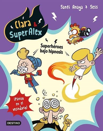 CLARA & SUPERALEX 5. SUPERHÉROES BAJO HIPNOSIS | 9788408202066 | ANAYA, SANTI/BOUDEBESSE, SESS | Llibreria La Gralla | Llibreria online de Granollers