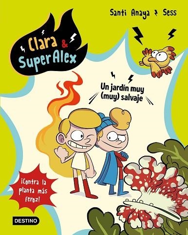 CLARA & SUPERALEX 6. UN JARDÍN MUY (MUY) SALVAJE | 9788408202059 | ANAYA, SANTI/BOUDEBESSE, SESS | Llibreria La Gralla | Librería online de Granollers