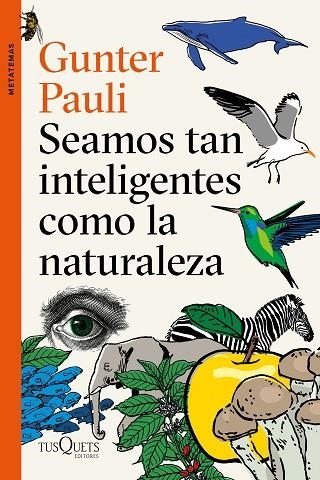 SEAMOS TAN INTELIGENTES COMO LA NATURALEZA | 9788490666449 | PAULI, GUNTER | Llibreria La Gralla | Librería online de Granollers