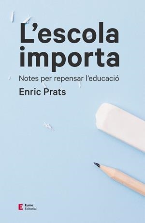 ESCOLA IMPORTA, L' | 9788497666537 | PRATS GIL, ENRIC | Llibreria La Gralla | Llibreria online de Granollers