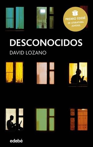 DESCONOCIDOS: PREMIO EDEBÉ DE LITERATURA JUVENIL 2018 | 9788468334592 | LOZANO GARBALA, DAVID | Llibreria La Gralla | Llibreria online de Granollers