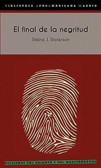 FINAL DE LA NEGRITUD, EL | 9788494875939 | DICKERSON, DEBRA J. | Llibreria La Gralla | Llibreria online de Granollers