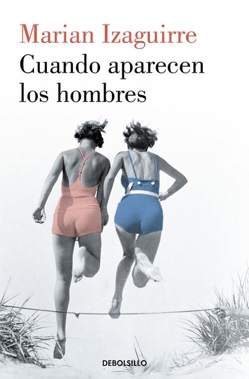 CUANDO APARECEN LOS HOMBRES (BOLSILLO) | 9788466343527 | IZAGUIRRE, MARIAN | Llibreria La Gralla | Llibreria online de Granollers