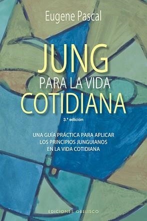 JUNG PARA LA VIDA COTIDIANA (N.E.) | 9788491114239 | PASCAL, EUGENE | Llibreria La Gralla | Librería online de Granollers