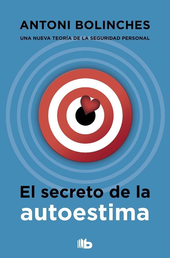 SECRETO DE LA AUTOESTIMA, EL | 9788490708002 | BOLINCHES, ANTONI | Llibreria La Gralla | Llibreria online de Granollers