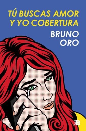 TÚ BUSCAS AMOR Y YO COBERTURA | 9788417001476 | ORO, BRUNO | Llibreria La Gralla | Llibreria online de Granollers