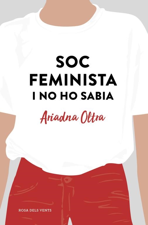 SOC FEMINISTA I NO HO SABIA | 9788417444372 | OLTRA, ARIADNA | Llibreria La Gralla | Llibreria online de Granollers
