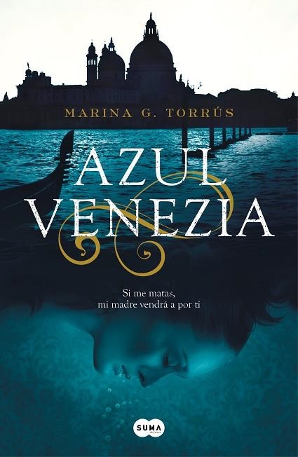 AZUL VENEZIA | 9788491292487 | G. TORRÚS, MARINA | Llibreria La Gralla | Llibreria online de Granollers